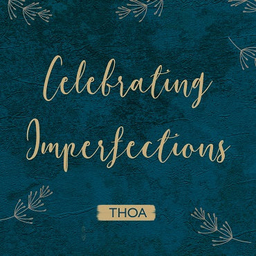 Celebrating Imperfections